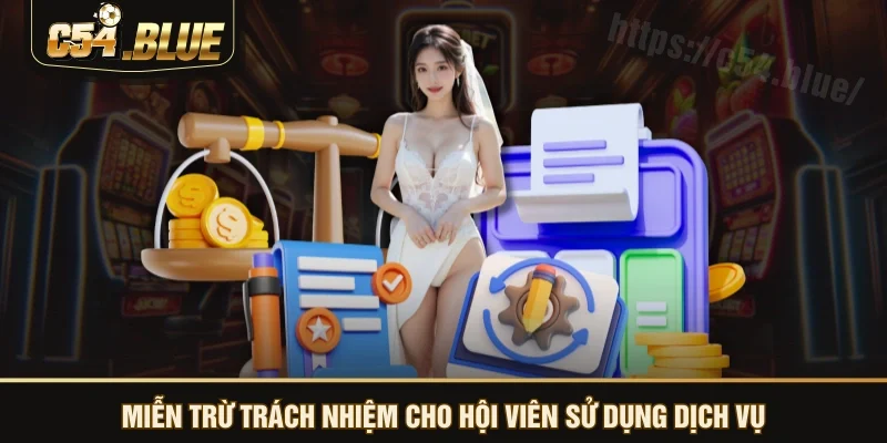Miễn trừ trách nhiệm cho hội viên sử dụng dịch vụ