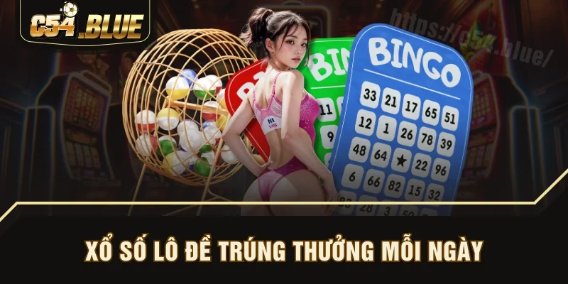 Xổ số lô đề trúng thưởng mỗi ngày Xổ số lô đề trúng thưởng mỗi ngày